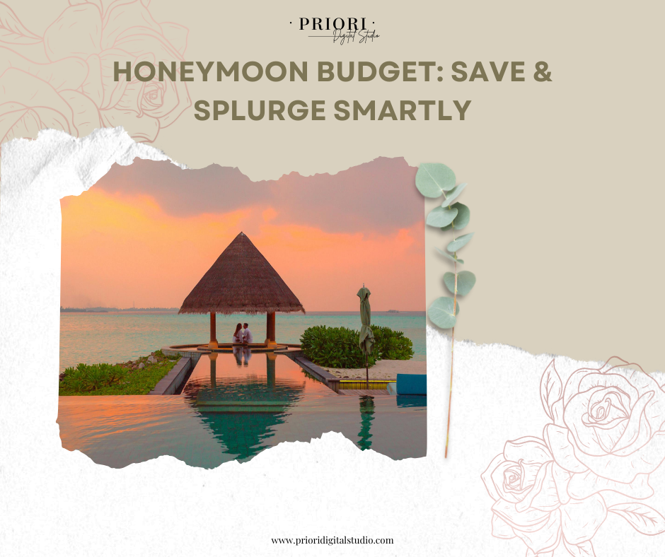 Honeymoon Budget: Save & Splurge Smartly