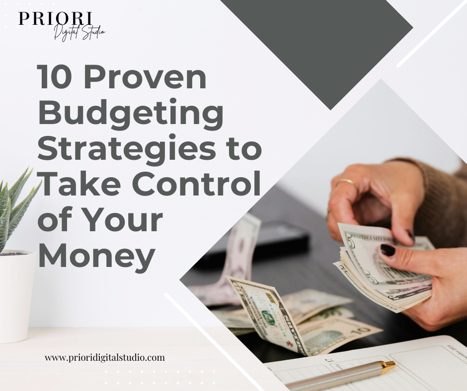 10 Proven Budgeting Strategies to Take Control of Your Money