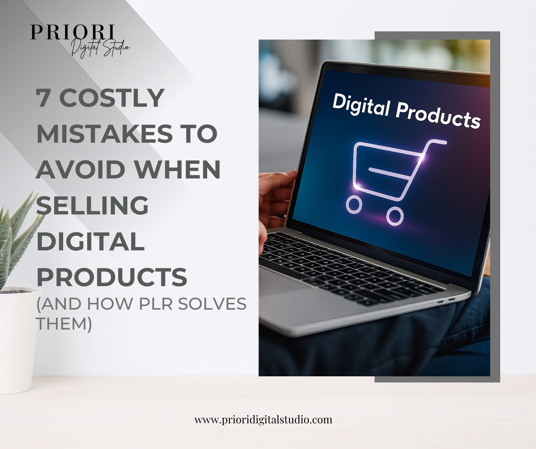 7 Costly Mistakes to Avoid When Selling Digital Products (And How PLR Solves Them)